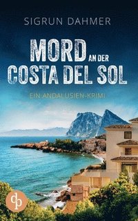 bokomslag Mord an der Costa del Sol Ein spannungsgeladener Krimi an der Südküste Spaniens