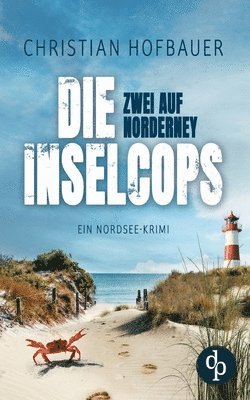 Christian Hofbauer - Zwei auf Norderney Die humorvolle Nordsee-Krimi-Reihe, Häftad
