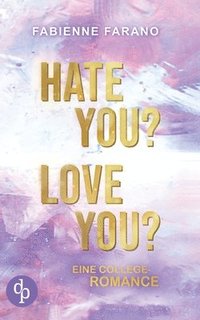 bokomslag Hate you? Love you?