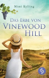 bokomslag Das Erbe von Vinewood Hill: Ein Familiengeheimnis