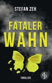 bokomslag Fataler Wahn Ein fesselnde Thriller mit ungleichem Ermittler-Duo