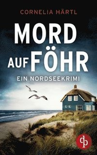 bokomslag Mord auf Föhr Ein aufregender Nordseekrimi über dunkle Geheimnisse auf der Insel
