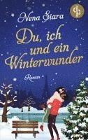 Nena Siara - Du, ich und ein Winterwunder, Häftad