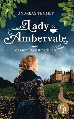 bokomslag Lady Ambervale und das tote Dienstmdchen