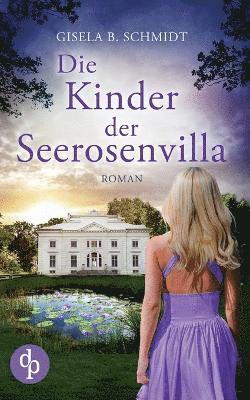 Die Kinder der Seerosenvilla 1