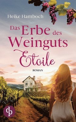 bokomslag Das Erbe des Weinguts Etoile