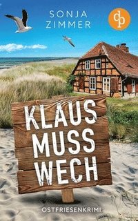 bokomslag Klaus muss wech Der humorvolle Cosy Crime aus Ostfriesland