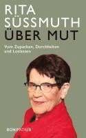 Rita Süssmuth, Christoph Fasel - Über Mut, Inbunden