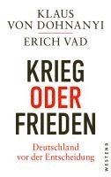 bokomslag Krieg oder Frieden - Deutschland vor der Entscheidung