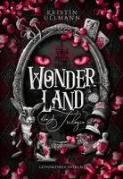 Kristin Ullmann - Wonderland - die Trilogie, Inbunden. Tillgänglighet: Lägg i varukorg