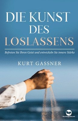 Kurt Gassner, Kurt Friedrich Gassner - Kunst Des Loslassens, Häftad