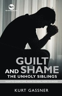 bokomslag Guilt And Shame The Unholy Siblings