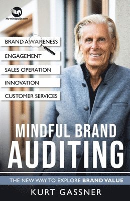 Kurt Gassner - Mindful Brand Auditing, Häftad