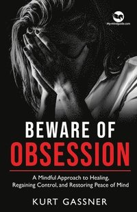 bokomslag Beware of Obsession