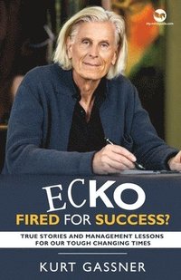 bokomslag Ecko Fired for success?