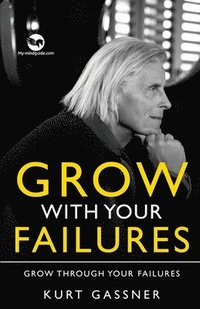 bokomslag Grow With Your Failures