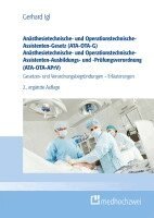 Gerhard Igl - Anästhesietechnische- und Operationstechnische-Assistenten-Gesetz (ATA-OTA-G) Anästhesietechnische- und Operationstechnische-Assistenten-Ausbildungs- und -Prüfungsverordnung (ATA-OTA-APrV), Häftad