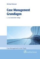 Michael Monzer - Case Management Grundlagen, Inbunden