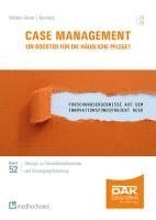Tim Arlinghaus, Frank Teuteberg, Lena-Marie Wirth, Philipp Bläser, Janet Cordes, Jonas Hammer, Manfred Hülsken-Giesler, Isabel Jalaß, Patricia Kajüter Rodrigues, Kevin Kus, Nicole Ruppert, Andreas Storm - Case Management - Ein Booster für die häusliche Pflege?, Häftad