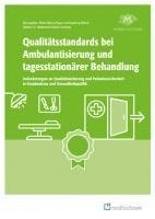 Qualitätsstandards bei Ambulantisierung und tagesstationärer Behandlung 1