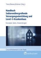 bokomslag Handbuch Sektorenübergreifende Versorgungseinrichtung und Level-1i-Krankenhaus