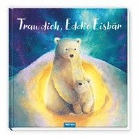 bokomslag Trötsch Vorlesebuch Trau dich, Eddie Eisbär