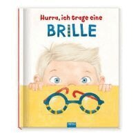 Trötsch Verlag GmbH & Co. KG - Trötsch Kinderbuch Hurra, ich trage eine Brille, Häftad