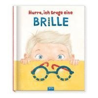 bokomslag Trötsch Kinderbuch Hurra, ich trage eine Brille