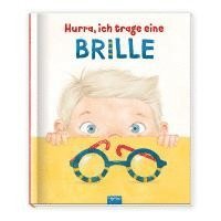 bokomslag Trötsch Kinderbuch Hurra, ich trage eine Brille