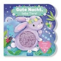 bokomslag Trötsch Fühlbuch Gute Nacht, liebe Tiere! Fühlen und Kuscheln