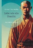 bokomslag Lebe wie ein Shaolin