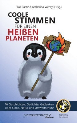 Elias Raatz, Ansgar Hufnagel, Michael Jakob, Emil Kaschka, Sören Pischki, Max Raths, Elena Sarto, Emm Weyrauch, Katharina Wenty, Sebastian 23, Theresa Sperling, Christine Teichmann, Anna Lisa Azur, Paula Dorten, Sarah Garstenstein, Markus Haller, Elias Raatz, Katharina Wenty - Coole Stimmen für einen heißen Planeten, Häftad