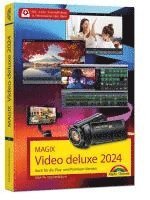 bokomslag MAGIX Video deluxe 2024 - Das Buch zur Software. Die besten Tipps und Tricks: