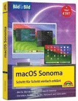 bokomslag macOS Sonoma Bild für Bild - die Anleitung in Bildern - ideal für Einsteiger, Umsteiger und Fortgeschrittene