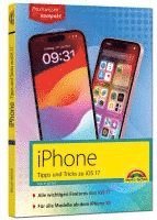 bokomslag iPhone - Tipps und Tricks zu iOS 17 - zu allen aktuellen iPhone Modellen - komplett in Farbe