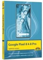 bokomslag Das neue Google Pixel 8 und Pixel 8 Pro