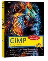 Michael Gradias - GIMP - Einstieg und Praxis, Inbunden