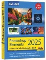 bokomslag Photoshop Elements 2025 - Bild für Bild erklärt