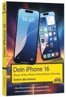 bokomslag Dein iPhone 16 - iPhone Plus 16, Pro 16 & 16 Pro Max - Einfach alles können