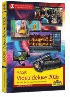 MAGIX Video deluxe 2026 - Das Buch zur Software. Die besten Tipps und Tricks.