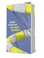 Kaleb Erdmann - wir sind pioniere, Inbunden