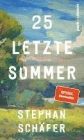 Stephan Schäfer - 25 letzte Sommer, Inbunden