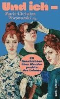 Marica Bodrozic, Olga Grjasnowa, Zsusza Bánk, Isabel Bogdan, Jarka Kubsova, Clara Schaksmeier, Rasha Kayat, Claudia Hamm, Daria Kinga Majewski, Gabriele von Arnim, Slata Roschal, Mareike Fallwickl, Judith Poznan, Christine Koschmieder, Stefanie Jaksch, Ann Cotten, Simone Scharbert, Caca Savi¿, Julia Friese, Maria-Christina Piwowarski - Und ich -, Inbunden. Tillgänglighet: Lägg i varukorg