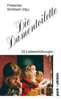 Gabriele von Arnim, Marlene Sørensen, Katja Eichinger, Xiaochun Fan, Heidi Julavits, Claire Beermann, Caroline Rosales, Elina Penner, Mareile Höppner, Lin Hierse, Rita Bullwinkel, Jovana Reisinger, Enuma Okoro, Kim Addonizio, Sonja Finck, Leanne Shapton, Ilona Hartmann, Nicole Seifert, Nora Gantenbrink, Annabelle Hirsch, Dana Vowinckel, Ubin Eoh, Friederike Schilbach - Die Damentoilette, Inbunden