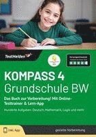 KOMPASS 4 Grundschule BW: Das Buch zur Vorbereitung! Mit Online-Testtrainer & Lern-App - Hunderte Aufgaben: Deutsch, Mathematik, Logik und mehr