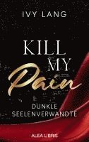 Kill My Pain | Farbschnitt in der 1. Auflage