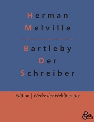 Herman Melville, Redaktion Gröls-Verlag - Bartleby - Der Schreiber, Häftad