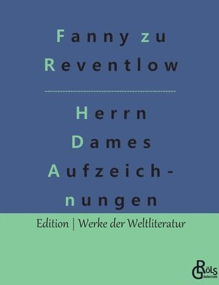 Fanny Zu Reventlow, Redaktion Gröls-Verlag - Herrn Dames Aufzeichnungen, Häftad