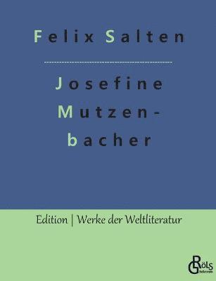 Felix Salten, Redaktion Gröls-Verlag - Josefine Mutzenbacher, Häftad