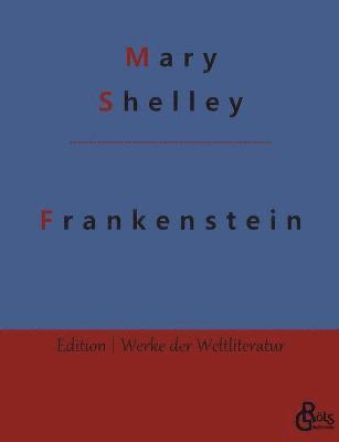 Mary Shelley, Redaktion Gröls-Verlag - Frankenstein, Häftad